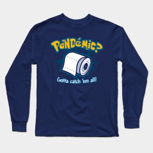 Catch All the Toilet Paper Long Sleeve T-Shirt